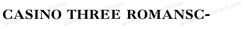 casino three romansc字体转换